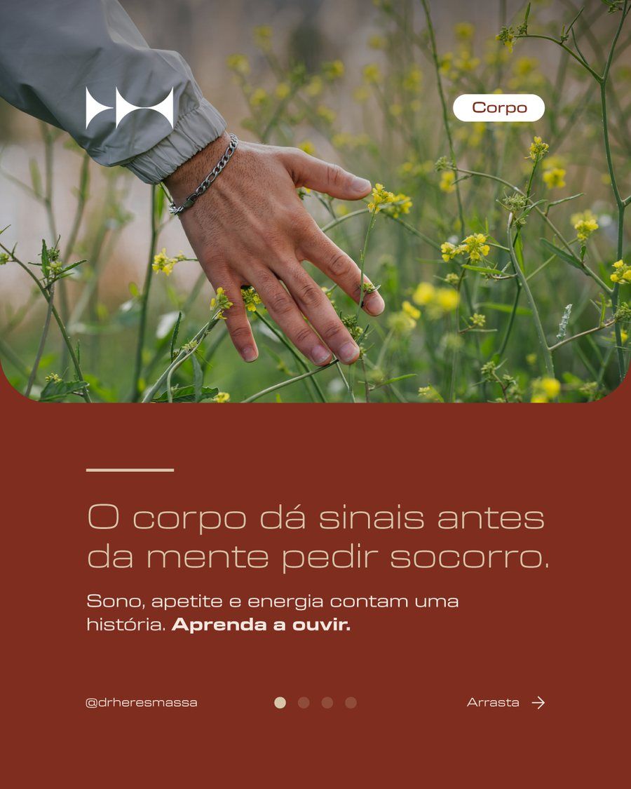 O corpo dá sinais antes da mente pedir socorro